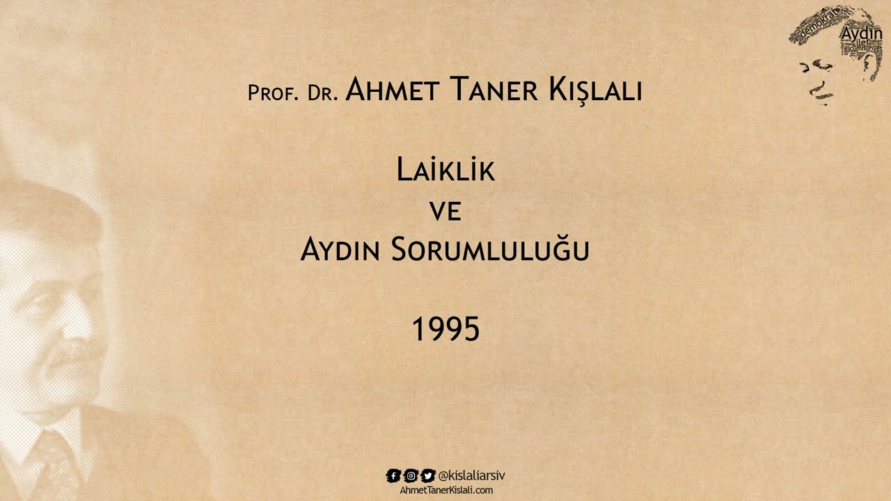 Prof. Dr. Ahmet Taner Kışlalı - Laiklik ve Aydın Sorumluluğu Konuşması | 1995