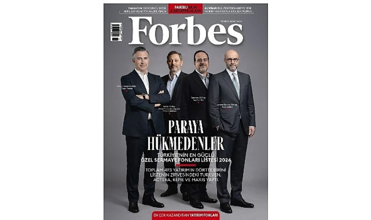 Türkiye’nin en güçlü özel sermaye fonları listesi Forbes kapağında!