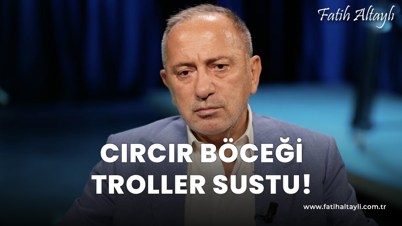 Fatih Altaylı yorumluyor: Cırcır böceği troller sustu!